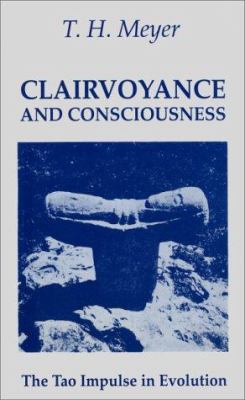 Clairvoyance and Consciousness: The Tao Impulse... 0904693287 Book Cover