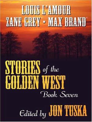 Stories of the Golden West: A Western Trio 1594143447 Book Cover