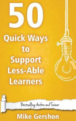 50 Quick Ways to Support Less-Able Learners 1530909457 Book Cover