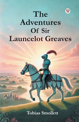 The Adventures Of Sir Launcelot Greaves B0DXVYSJRZ Book Cover