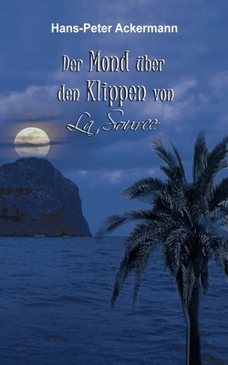 Der Mond über den Klippen von La Source [German] 3750409404 Book Cover