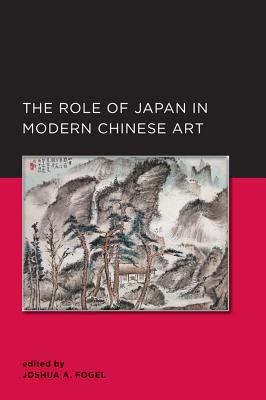 The Role of Japan in Modern Chinese Art 0984590978 Book Cover