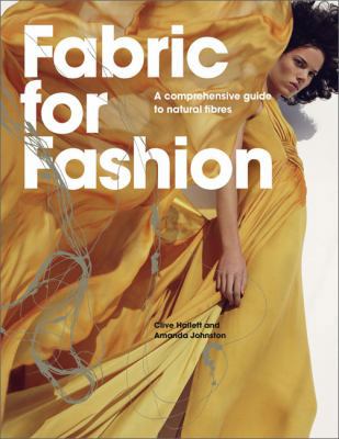 Fabric for Fashion: A Comprehensive Guide to Na... 185669612X Book Cover