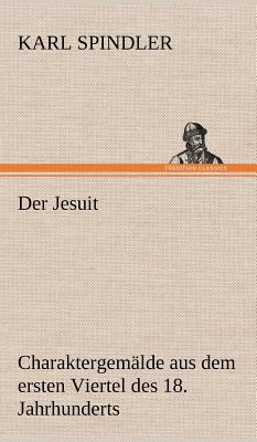 Der Jesuit [German] 3847267329 Book Cover