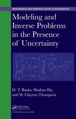 Modeling and Inverse Problems in the Presence o... 1482206420 Book Cover