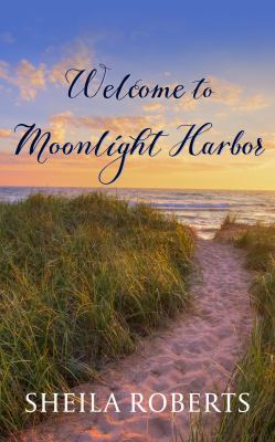 Welcome to Moonlight Harbor [Large Print] 1432854925 Book Cover