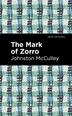 The Mark of Zorro 1513134256 Book Cover