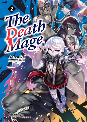 The Death Mage Volume 2: Light Novel 1642732435 Book Cover