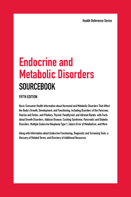 Endocrine and Metabolic Disorders Sourcebook, 5... 0780820568 Book Cover