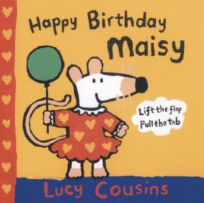 Happy Birthday, Maisy 0763624543 Book Cover