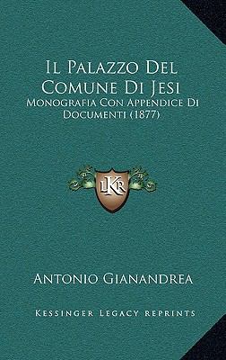 Il Palazzo del Comune Di Jesi: Monografia Con A... [Italian] 1168692296 Book Cover