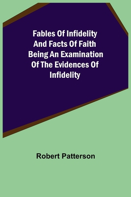 Fables of Infidelity and Facts of Faith Being a... 9355396414 Book Cover