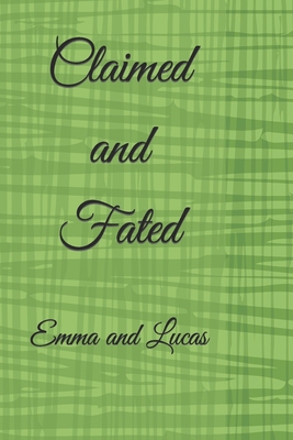 Claimed and Fated: Emma and Lucas B0CHL9PQCK Book Cover