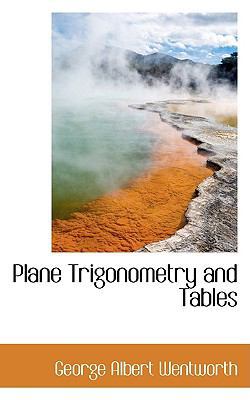Plane Trigonometry and Tables 1103079948 Book Cover