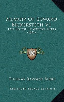 Memoir Of Edward Bickersteth V1: Late Rector Of... 1165516489 Book Cover