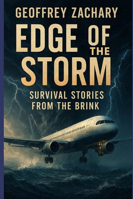 Edge of the Storm: Survival Stories from the Brink B0FFZMZJC3 Book Cover
