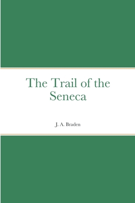 The Trail of the Seneca 1387666606 Book Cover