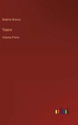 Teatro: Volume Primo [Italian] 3368019376 Book Cover