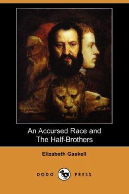 An Accursed Race and the Half-Brothers (Dodo Pr... 1406527939 Book Cover