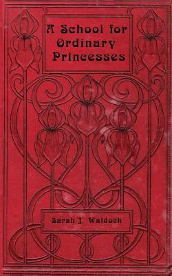 A School for Ordinary Princesses: a sequel to H... 1492136190 Book Cover