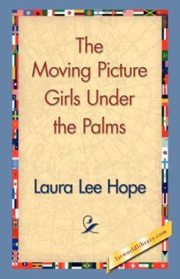 The Moving Picture Girls Under the Palms 1421829800 Book Cover
