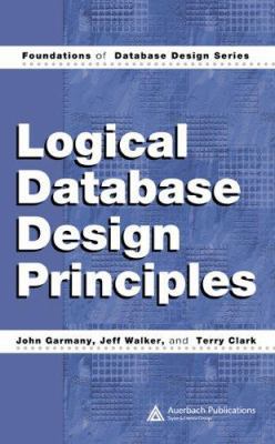 Logical Database Design Principles 084931853X Book Cover