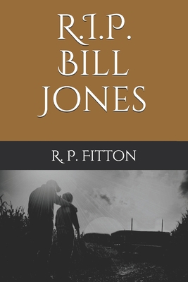 R.I.P. Bill Jones B08R7PNFWQ Book Cover