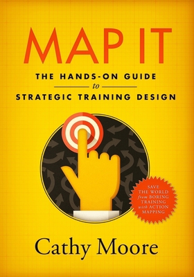 Map It: The hands-on guide to strategic trainin... 0999174509 Book Cover
