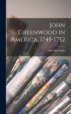 John Greenwood in America, 1745-1752 1013537823 Book Cover