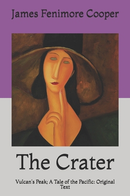 The Crater: Vulcan's Peak; A Tale of the Pacifi... B08YJ4CQLC Book Cover