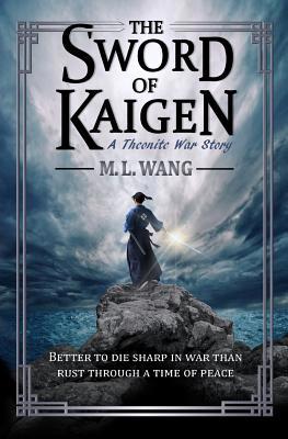 The Sword of Kaigen: A Theonite War Story 172019386X Book Cover