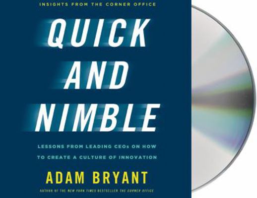 Quick and Nimble: Lessons from Leading Ceos on ... 1427236232 Book Cover