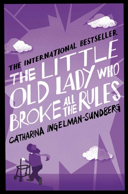 THE LITTLE OLD LADY WHO BROKE ALL THE RULES 1447250613 Book Cover