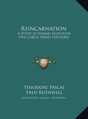 Reincarnation: A Study in Human Evolution 1910 ... [Large Print] 1169859089 Book Cover