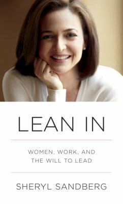 Lean in: Women, Work, and the Will to Lead 038539425X Book Cover
