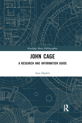 John Cage: A Research and Information Guide 0367871416 Book Cover