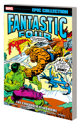 Fantastic Four Epic Collection: The Crusader Sy... 130294875X Book Cover