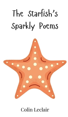 The Starfish's Sparkly Poems 3690740436 Book Cover