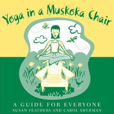 Yoga in an Muskoka Chair 1550463683 Book Cover