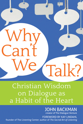 Why Can't We Talk?: Christian Wisdom on Dialogu... 1594734437 Book Cover