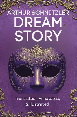 Dream Story (Translated, Annotated, & Illustrated) B0FH5QBNXT Book Cover
