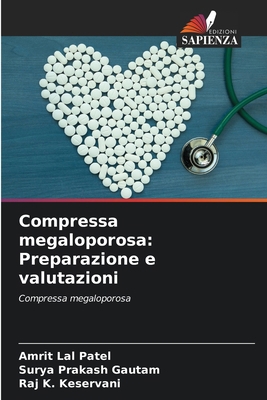 Compressa megaloporosa: Preparazione e valutazioni [Italian] 6200707111 Book Cover
