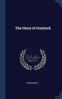 The Glory of Greylock 1298891396 Book Cover