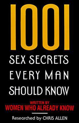 1001 Sex Secrets Every Man Should Know B003UO68GI Book Cover