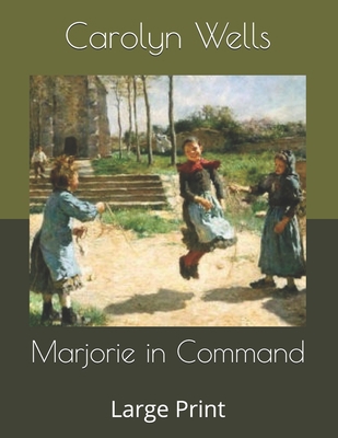Marjorie in Command: Large Print B085KR46CT Book Cover