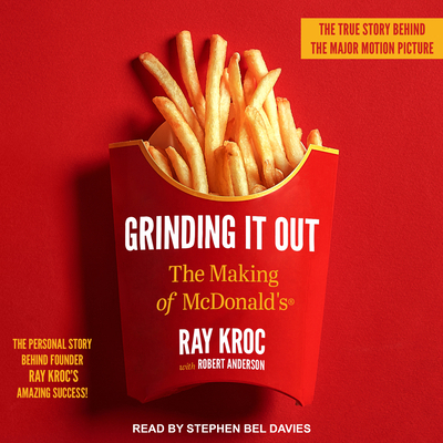 Grinding It Out: The Making of McDonald's 1515934187 Book Cover