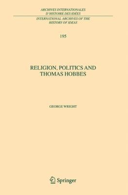 Religion, Politics and Thomas Hobbes 1402044674 Book Cover