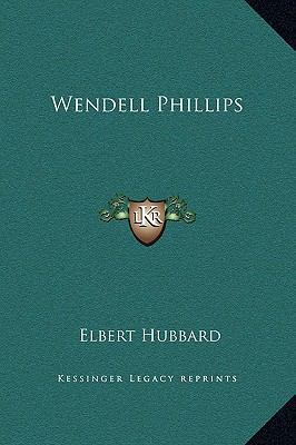 Wendell Phillips 1169201113 Book Cover