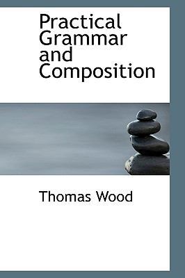 Practical Grammar and Composition 0554879468 Book Cover
