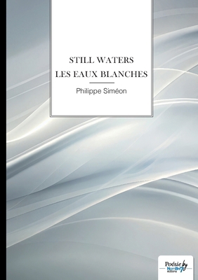 Les eaux blanches: Still Waters [French] B0H38PC51V Book Cover